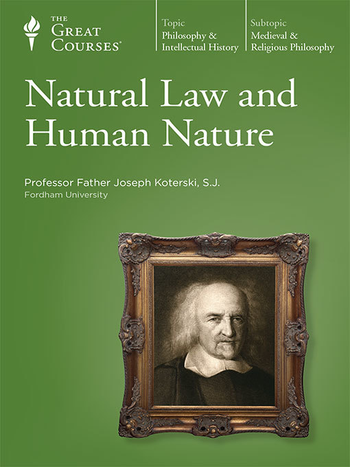 Title details for Natural Law and Human Nature by Joseph Koterski - Available